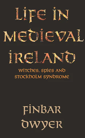Life in Medieval Ireland - Celtic Books